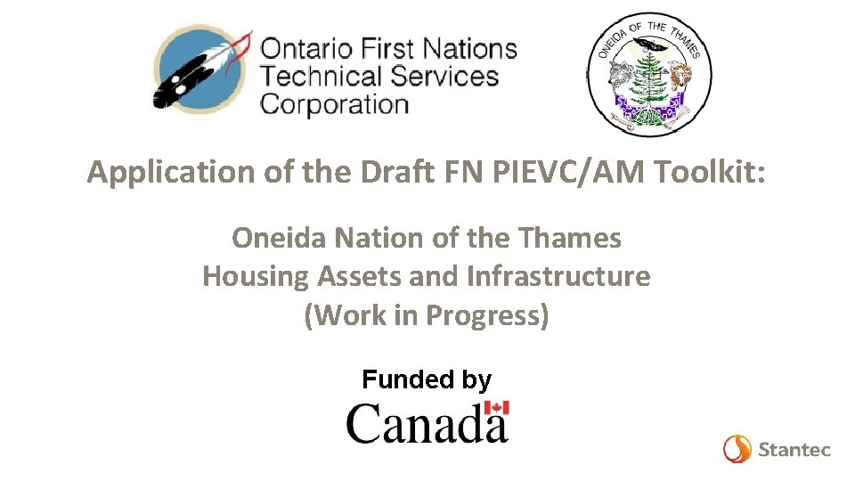 Application of the Draft FN PIEVC/AM Toolkit: Oneida Nation of the Thames Housing Assets
