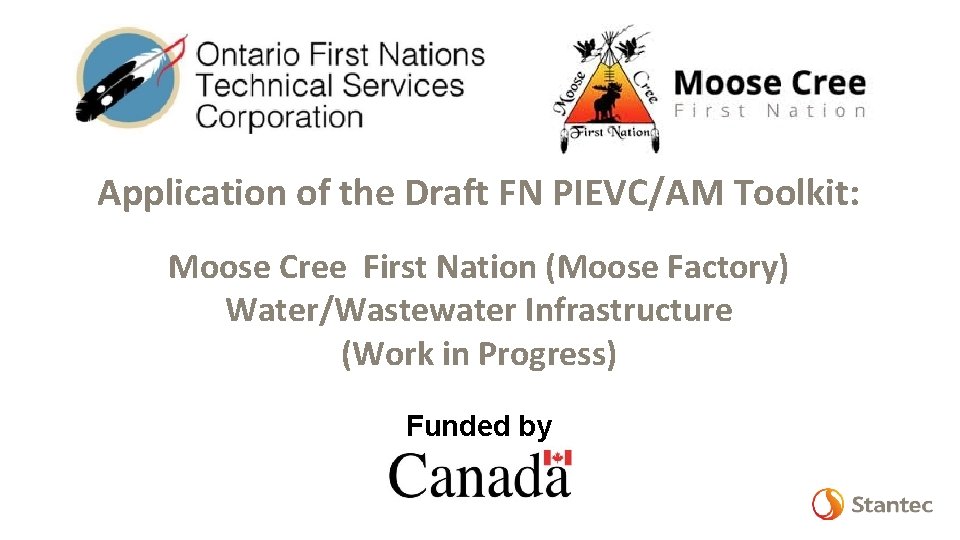 Application of the Draft FN PIEVC/AM Toolkit: Moose Cree First Nation (Moose Factory) Water/Wastewater