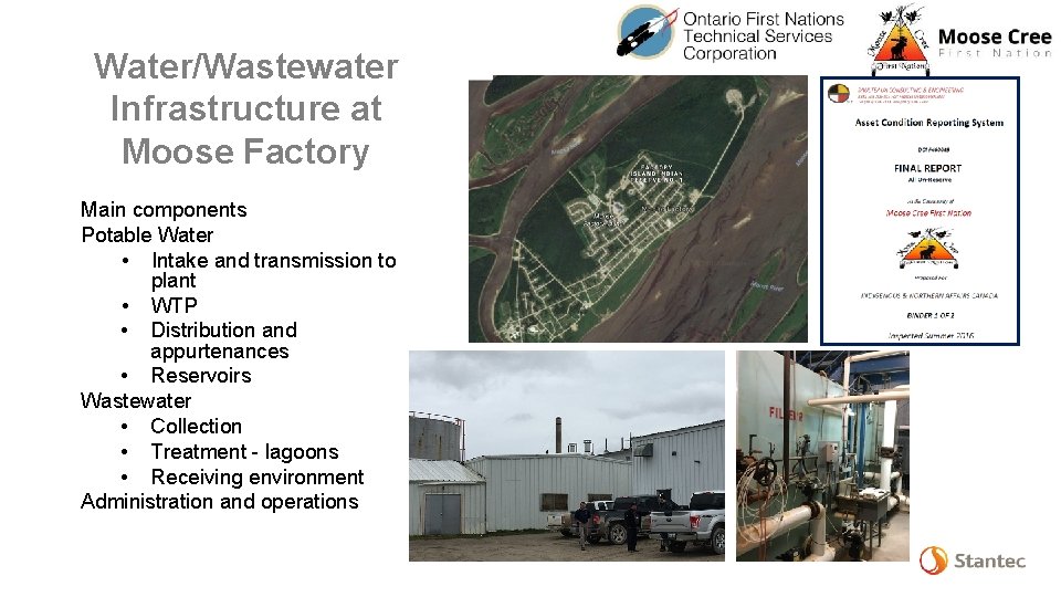 Water/Wastewater Infrastructure at Moose Factory Main components Potable Water • Intake and transmission to