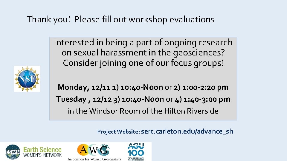 Thank you! Please fill out workshop evaluations Interested in being a part of ongoing