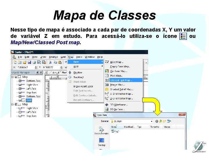 Mapa de Classes Nesse tipo de mapa é associado a cada par de coordenadas