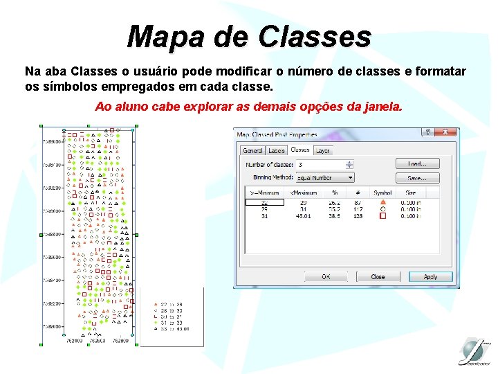 Mapa de Classes Na aba Classes o usuário pode modificar o número de classes