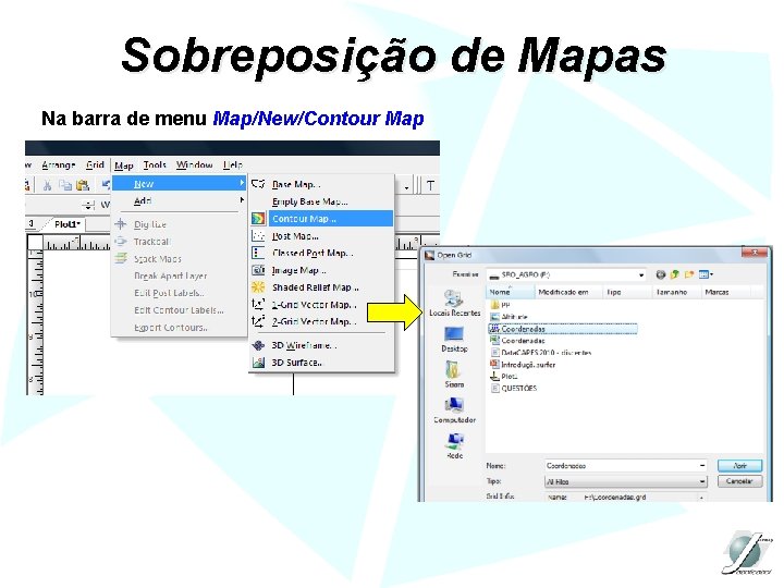 Sobreposição de Mapas Na barra de menu Map/New/Contour Map 