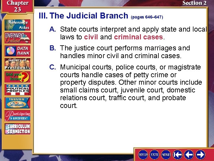 III. The Judicial Branch (pages 646– 647) A. State courts interpret and apply state