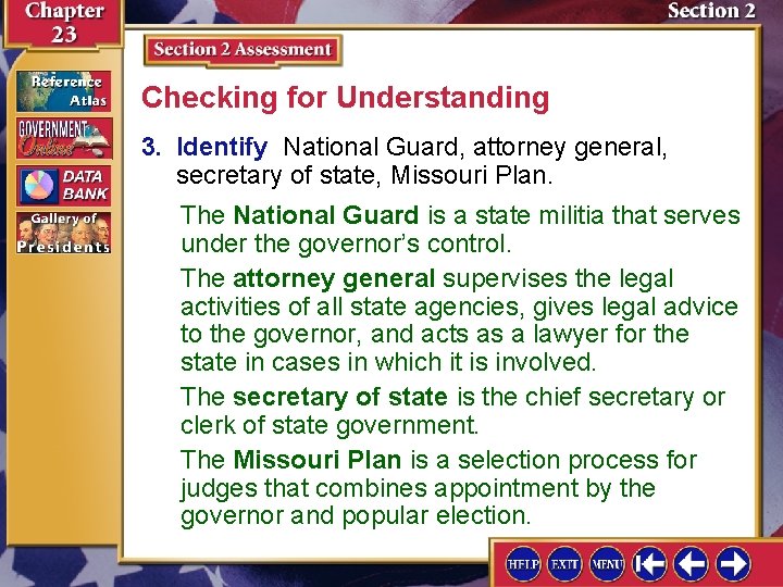 Checking for Understanding 3. Identify National Guard, attorney general, secretary of state, Missouri Plan.