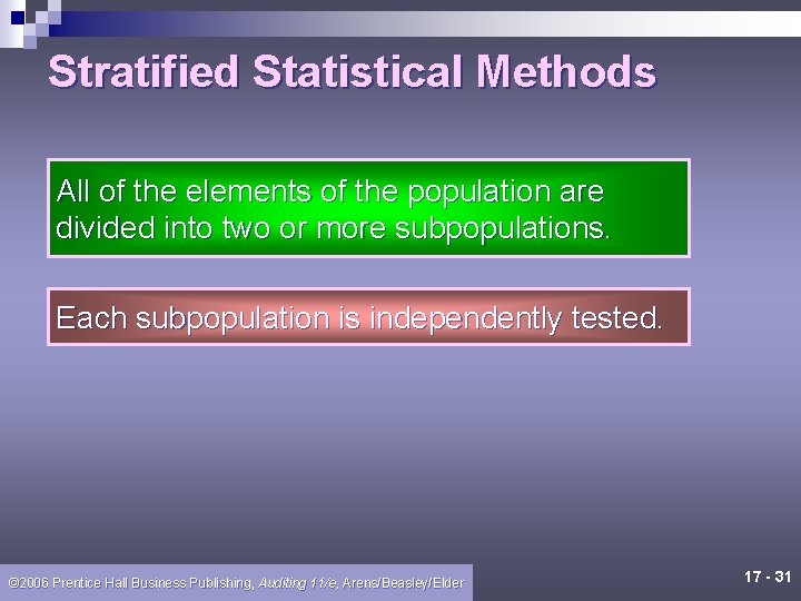 Stratified Statistical Methods All of the elements of the population are divided into two