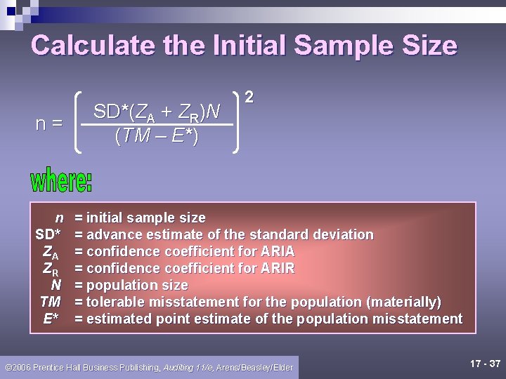 Calculate the Initial Sample Size n= n SD* ZA ZR N TM E* SD*(ZA