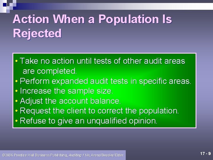 Action When a Population Is Rejected • Take no action until tests of other