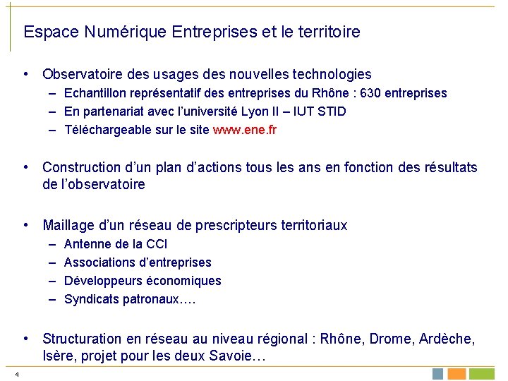 Espace Numérique Entreprises et le territoire • Observatoire des usages des nouvelles technologies –