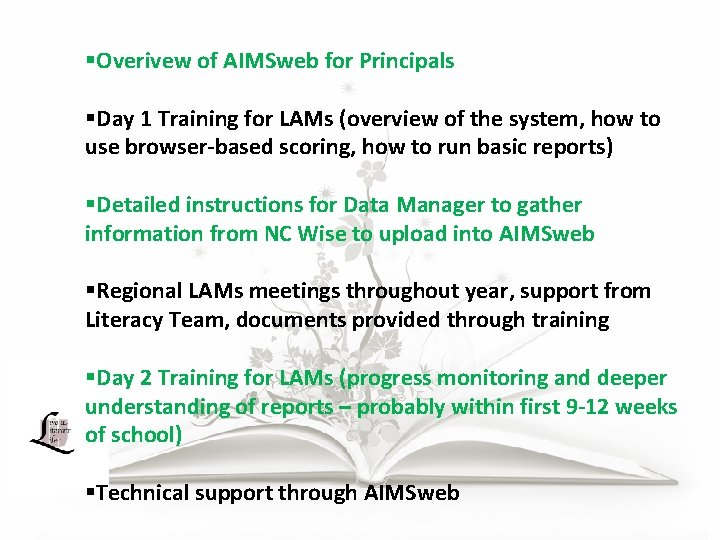 §Overivew of AIMSweb for Principals §Day 1 Training for LAMs (overview of the system,