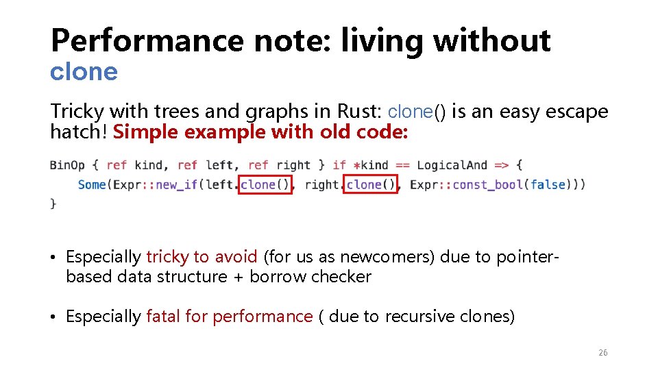 Performance note: living without clone Tricky with trees and graphs in Rust: clone() is
