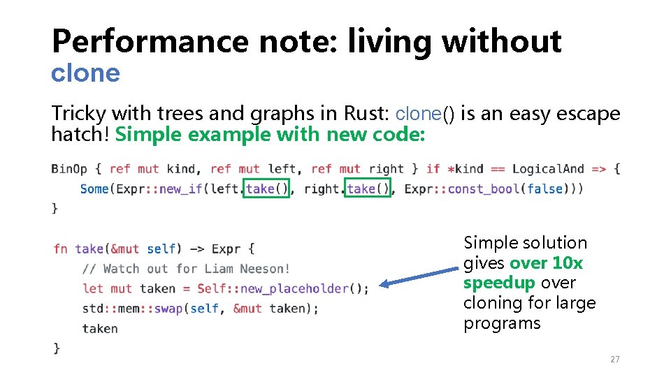 Performance note: living without clone Tricky with trees and graphs in Rust: clone() is