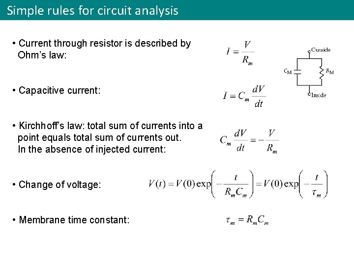 Simple rules for circuit analysis • Current through resistor is described by Ohm’s law: