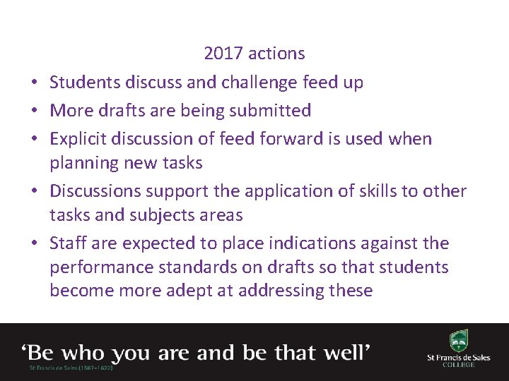  • • • 2017 actions Students discuss and challenge feed up More drafts