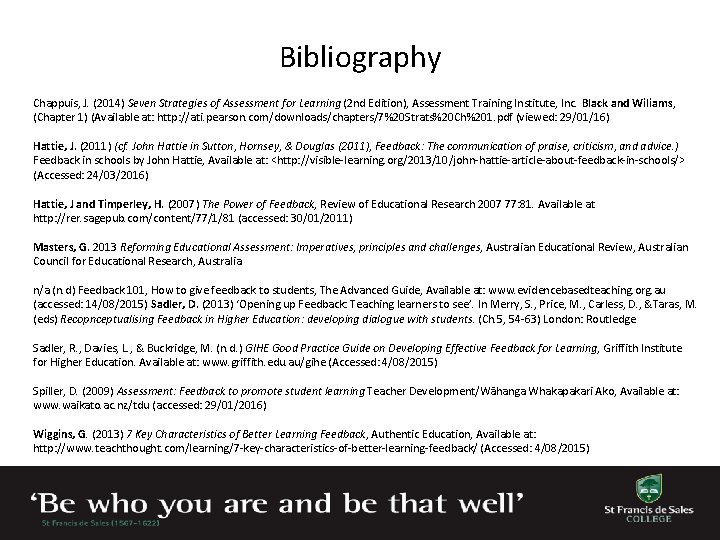 Bibliography Chappuis, J. (2014) Seven Strategies of Assessment for Learning (2 nd Edition), Assessment