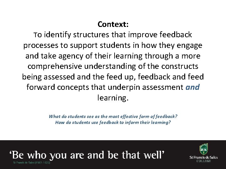 Context: To identify structures that improve feedback processes to support students in how they