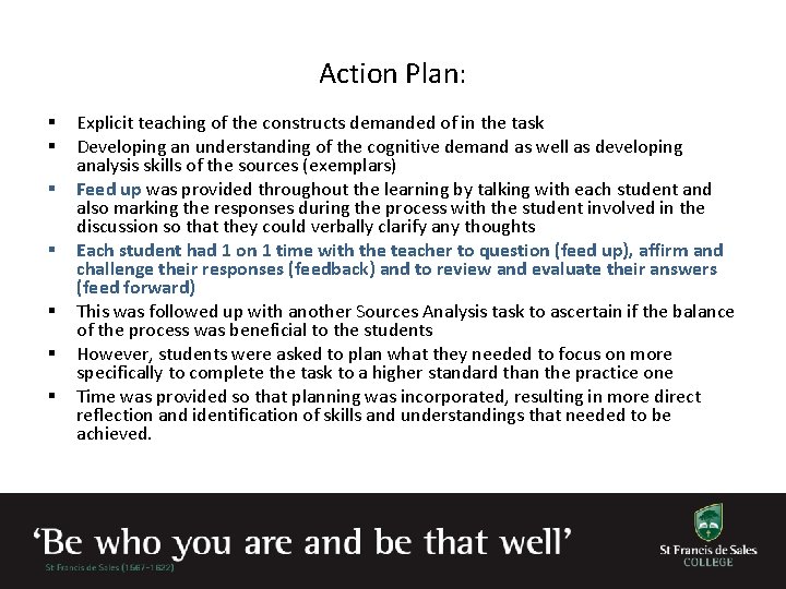 Action Plan: § § § § Explicit teaching of the constructs demanded of in