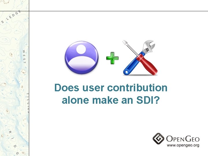 Does user contribution alone make an SDI? 