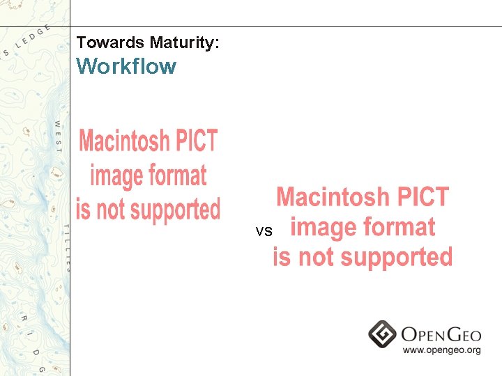 Towards Maturity: Workflow vs 