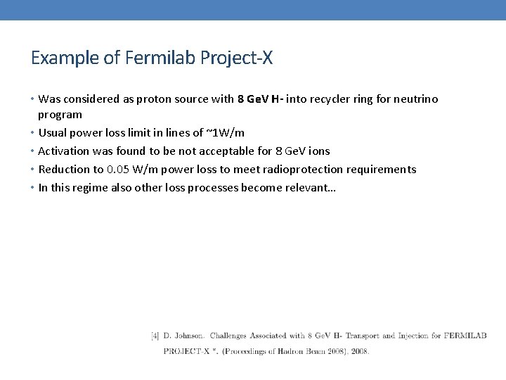 Example of Fermilab Project-X • Was considered as proton source with 8 Ge. V