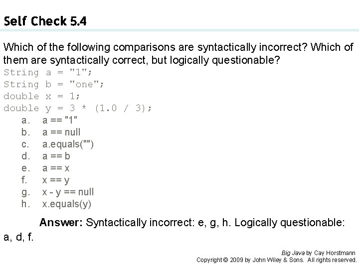 Self Check 5. 4 Which of the following comparisons are syntactically incorrect? Which of