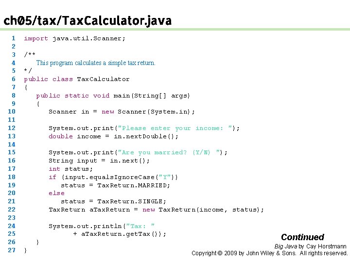 ch 05/tax/Tax. Calculator. java 1 2 3 4 5 6 7 8 9 10