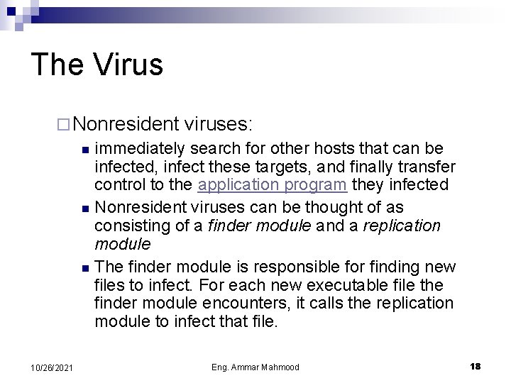 The Virus ¨ Nonresident viruses: n immediately search for other hosts that can be