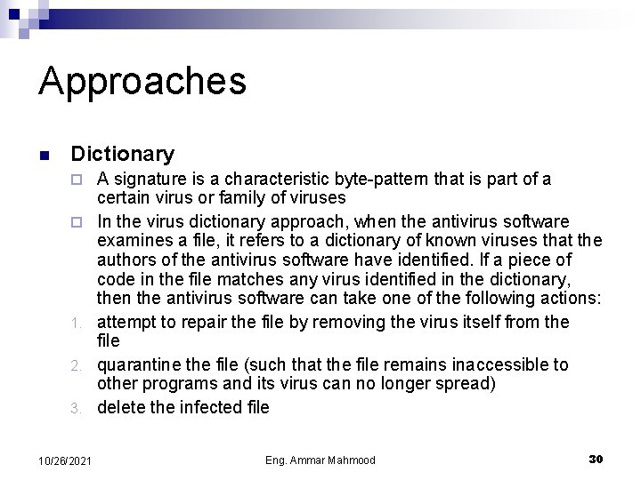 Approaches n Dictionary ¨ ¨ 1. 2. 3. 10/26/2021 A signature is a characteristic