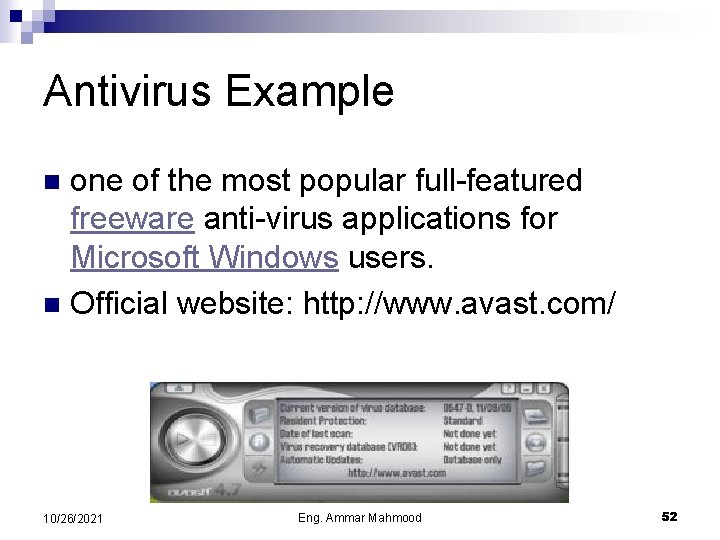 Antivirus Example one of the most popular full-featured freeware anti-virus applications for Microsoft Windows