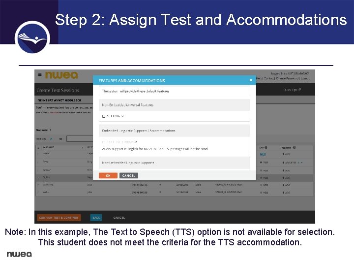 Step 2: Assign Test and Accommodations Note: In this example, The Text to Speech