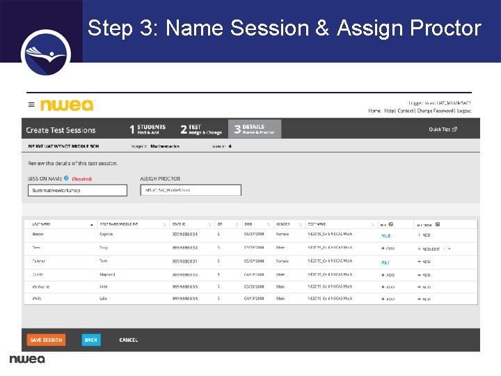 Step 3: Name Session & Assign Proctor 