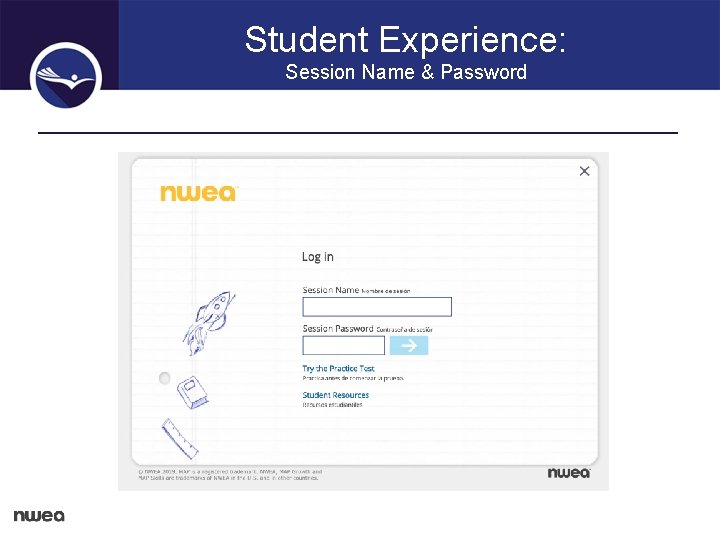 Student Experience: Session Name & Password 