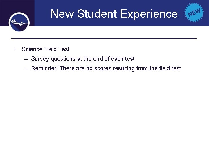 New Student Experience • Science Field Test – Survey questions at the end of
