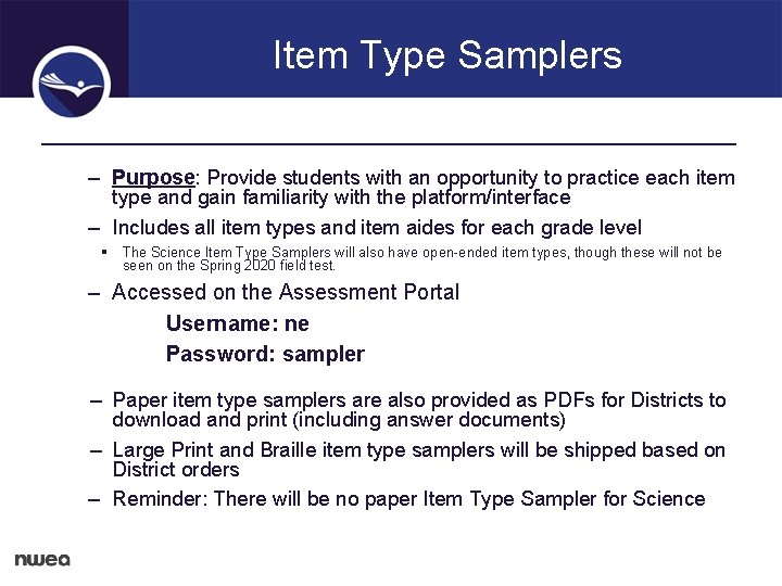 Item Type Samplers – Purpose: Provide students with an opportunity to practice each item