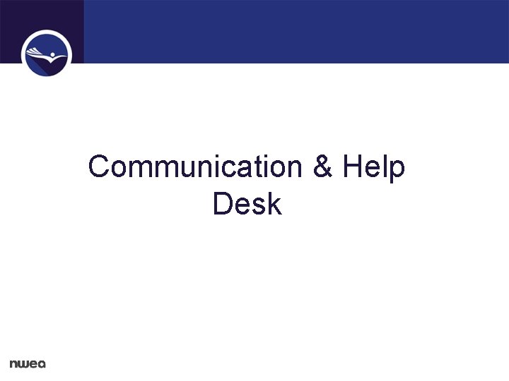 Communication & Help Desk 