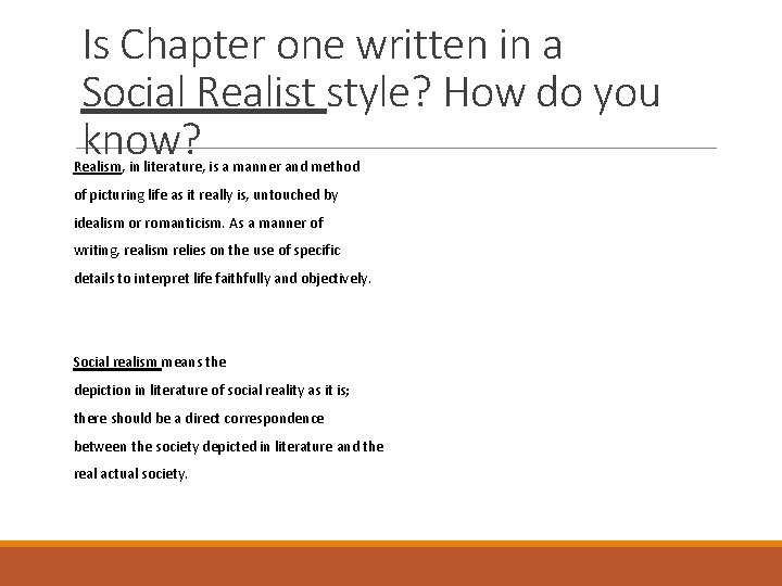 Is Chapter one written in a Social Realist style? How do you know? Realism,