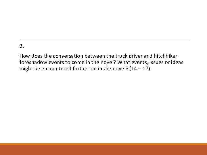 3. How does the conversation between the truck driver and hitchhiker foreshadow events to