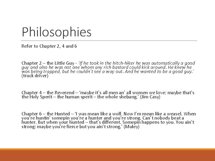 Philosophies Refer to Chapter 2, 4 and 6 Chapter 2 – the Little Guy