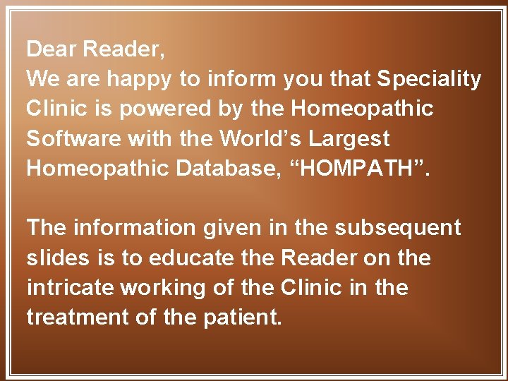 Dear Reader, We are happy to inform you that Speciality Clinic is powered by
