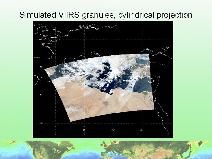 Simulated VIIRS granules, cylindrical projection 