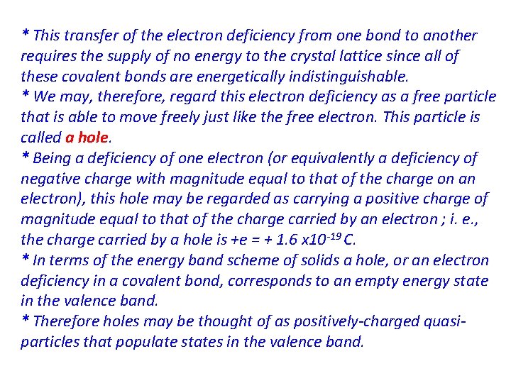 * This transfer of the electron deficiency from one bond to another requires the
