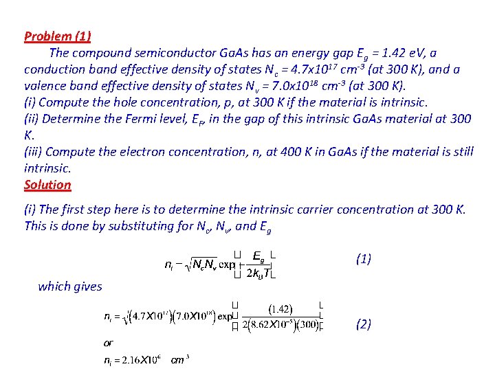 Problem (1) The compound semiconductor Ga. As has an energy gap Eg = 1.