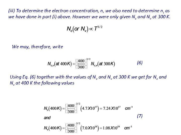 (iii) To determine the electron concentration, n, we also need to determine ni as