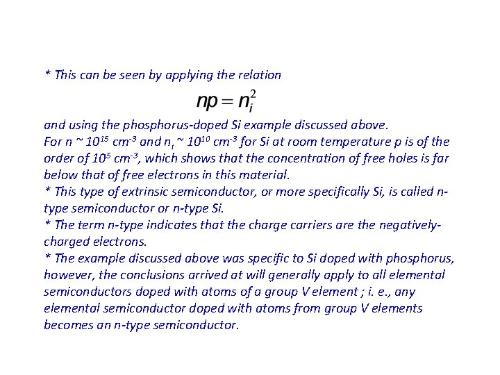 * This can be seen by applying the relation and using the phosphorus-doped Si