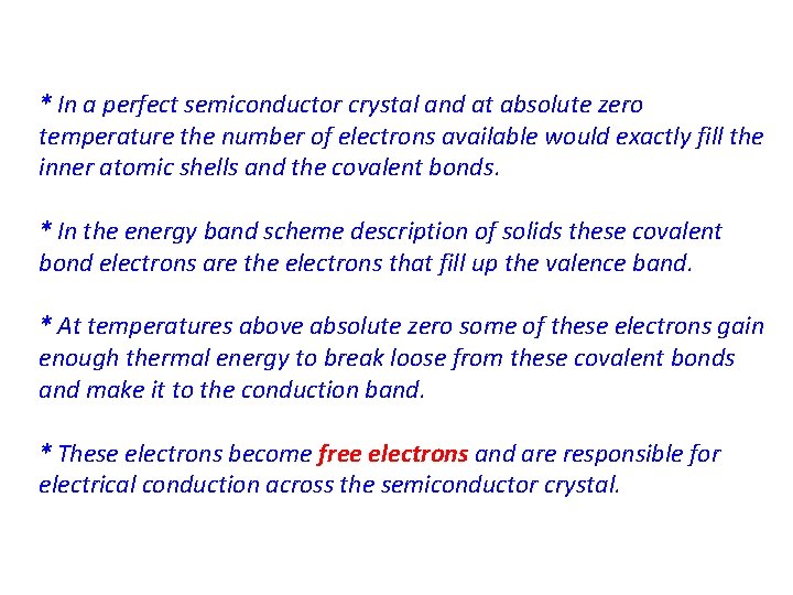 * In a perfect semiconductor crystal and at absolute zero temperature the number of