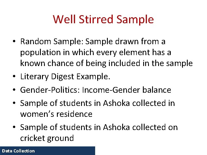 Well Stirred Sample • Random Sample: Sample drawn from a population in which every