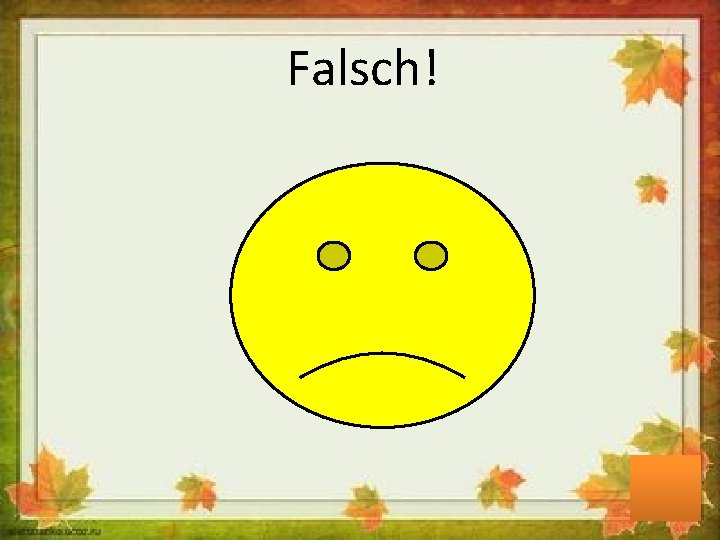 Falsch! 