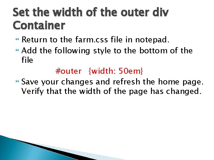 Set the width of the outer div Container Return to the farm. css file