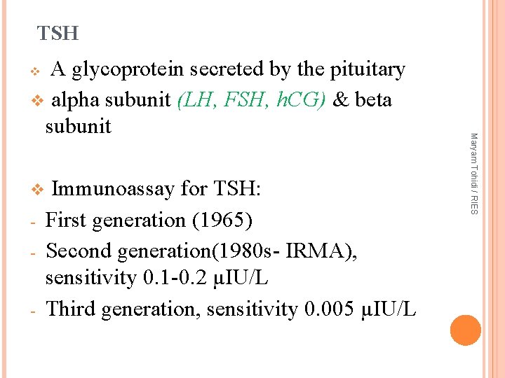 TSH A glycoprotein secreted by the pituitary v alpha subunit (LH, FSH, h. CG)