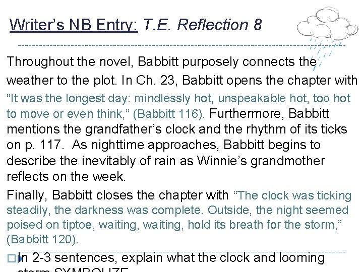 Writer’s NB Entry: T. E. Reflection 8 Throughout the novel, Babbitt purposely connects the